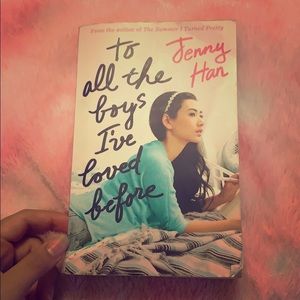 To all the boys I loved before by Jenny Han